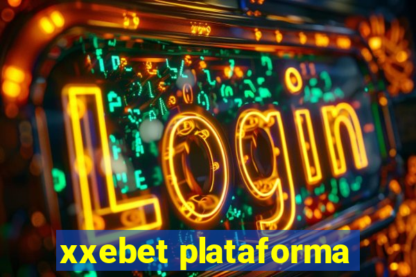 xxebet plataforma